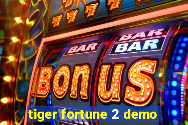 tiger fortune 2 demo